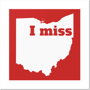 I Miss Ohio - My Home State Posters and Art